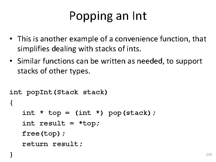 Popping an Int • This is another example of a convenience function, that simplifies