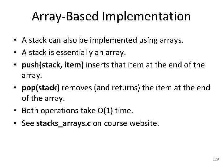 Array-Based Implementation • A stack can also be implemented using arrays. • A stack