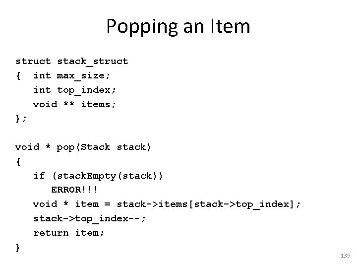 Popping an Item struct stack_struct { int max_size; int top_index; void ** items; };