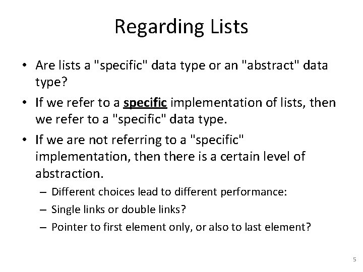 Regarding Lists • Are lists a "specific" data type or an "abstract" data type?