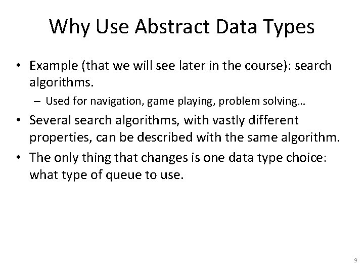 Why Use Abstract Data Types • Example (that we will see later in the