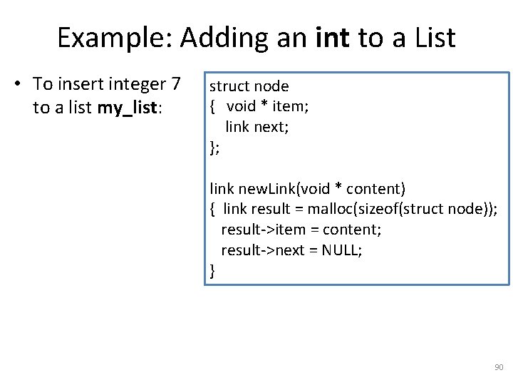 Example: Adding an int to a List • To insert integer 7 to a