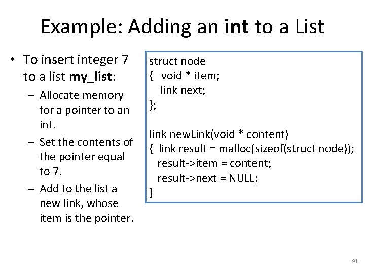 Example: Adding an int to a List • To insert integer 7 to a