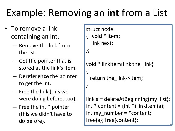 Example: Removing an int from a List • To remove a link containing an