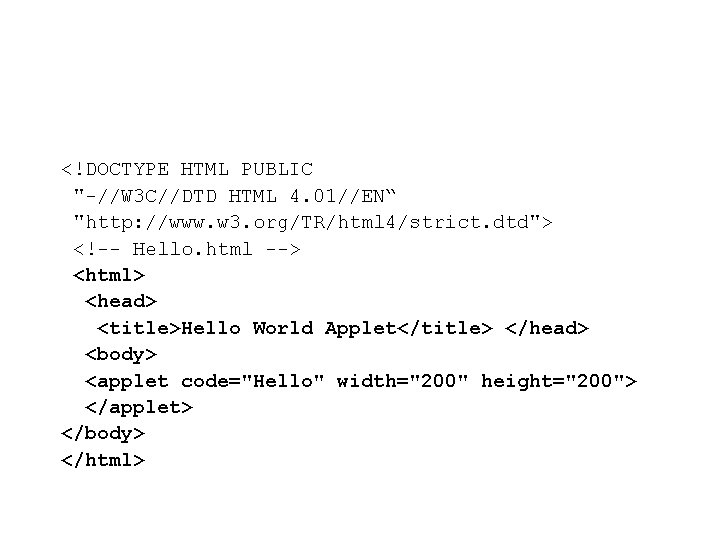 <!DOCTYPE HTML PUBLIC "-//W 3 C//DTD HTML 4. 01//EN“ "http: //www. w 3. org/TR/html