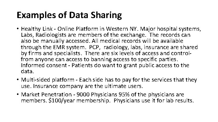 Examples of Data Sharing • Healthy Link - Online Platform in Western NY. Major