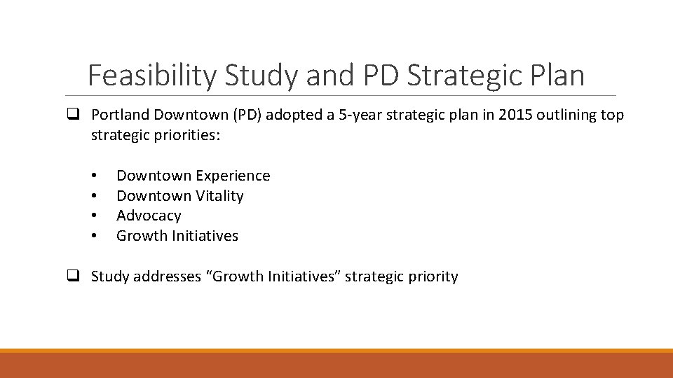 Feasibility Study and PD Strategic Plan q Portland Downtown (PD) adopted a 5 -year