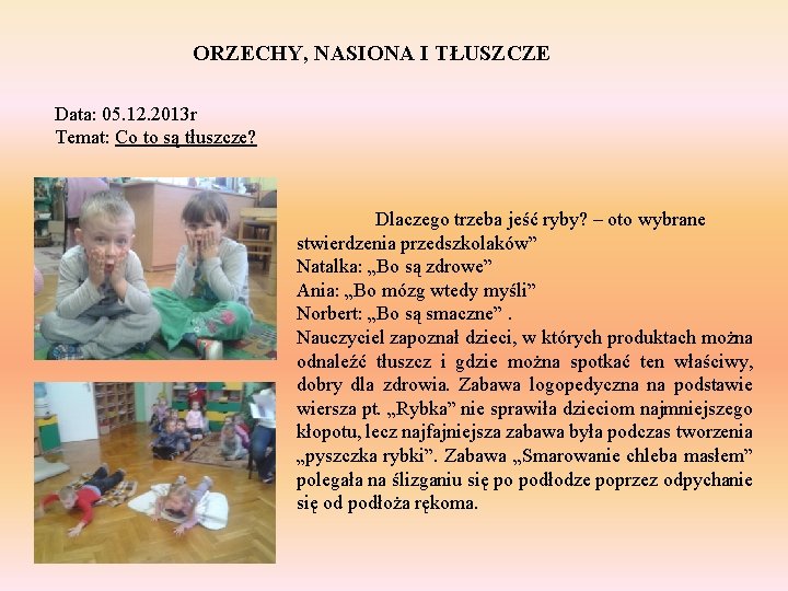 ORZECHY, NASIONA I TŁUSZCZE Data: 05. 12. 2013 r Temat: Co to są tłuszcze?