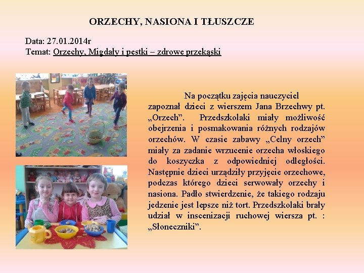 ORZECHY, NASIONA I TŁUSZCZE Data: 27. 01. 2014 r Temat: Orzechy, Migdały i pestki