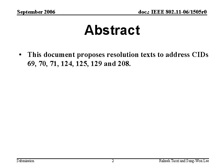 September 2006 doc. : IEEE 802. 11 -06/1505 r 0 Abstract • This document