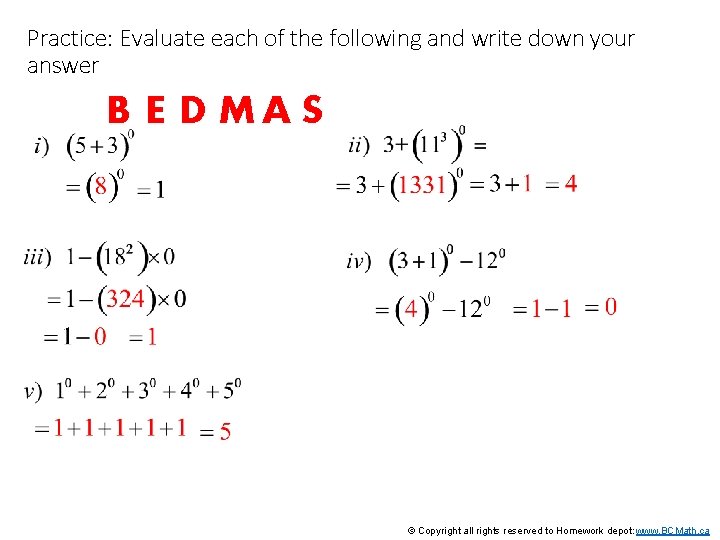 Practice: Evaluate each of the following and write down your answer B E D