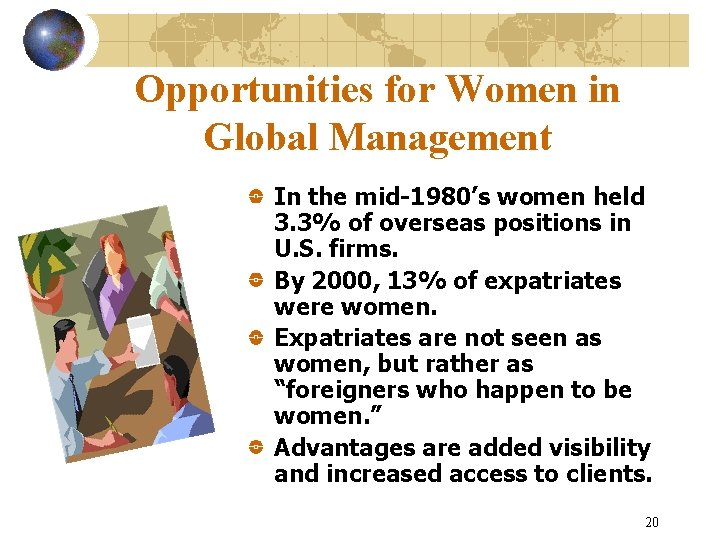 Opportunities for Women in Global Management In the mid-1980’s women held 3. 3% of