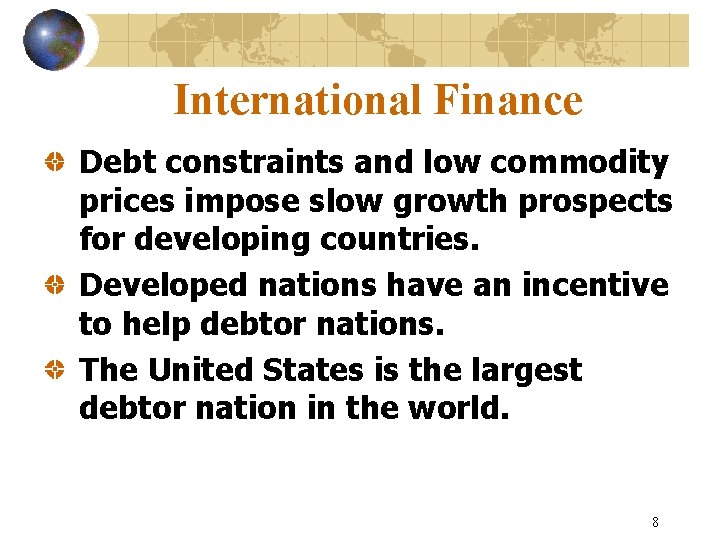 International Finance Debt constraints and low commodity prices impose slow growth prospects for developing