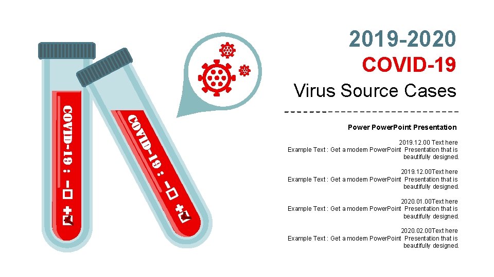 2019 -2020 1 COVID-19 Virus Source Cases Power. Point Presentation 2019. 12. 00 Text