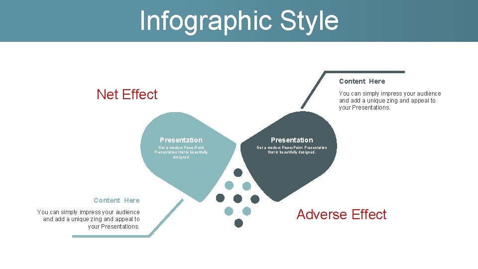 Infographic Style Content Here Net Effect You can simply impress your audience and add