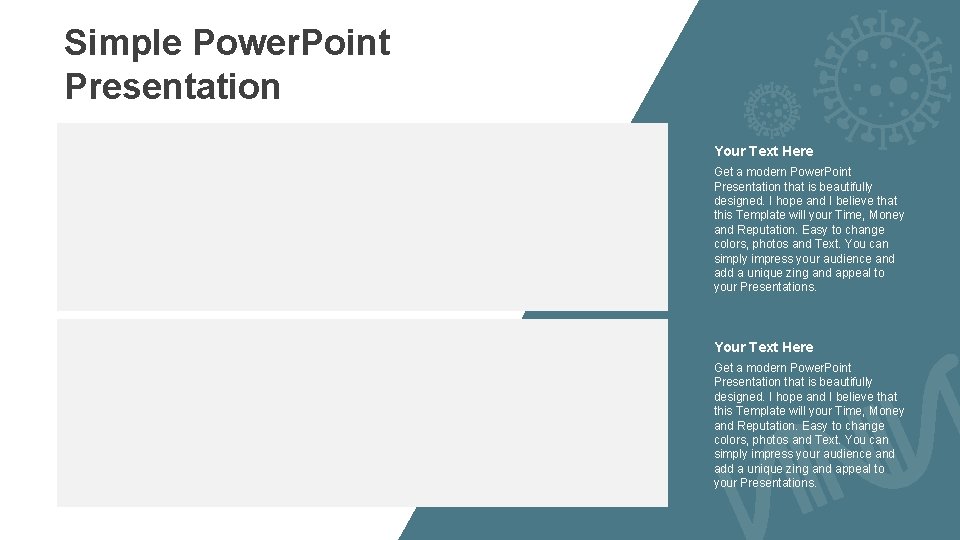 Simple Power. Point Presentation Your Text Here Get a modern Power. Point Presentation that