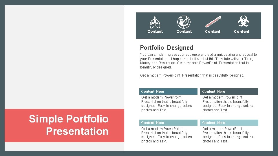 Content Portfolio Designed You can simply impress your audience and add a unique zing