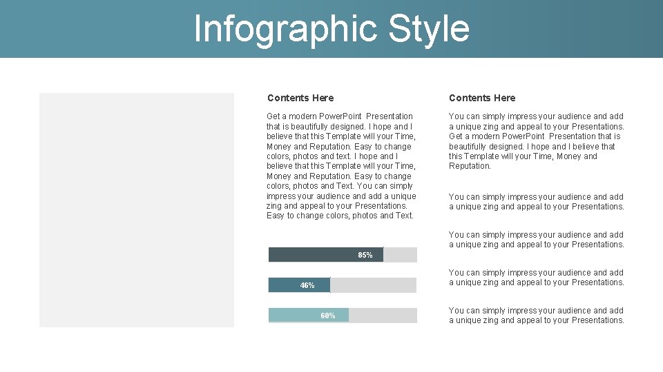 Infographic Style Contents Here Get a modern Power. Point Presentation that is beautifully designed.