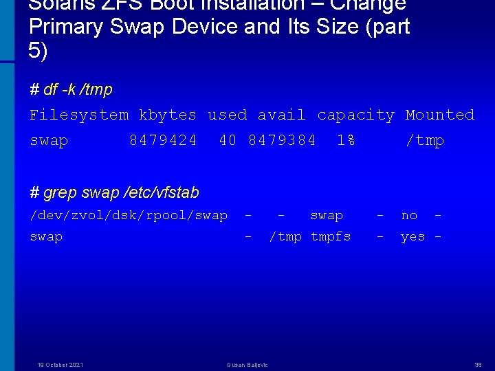 Solaris ZFS Boot Installation – Change Primary Swap Device and Its Size (part 5)