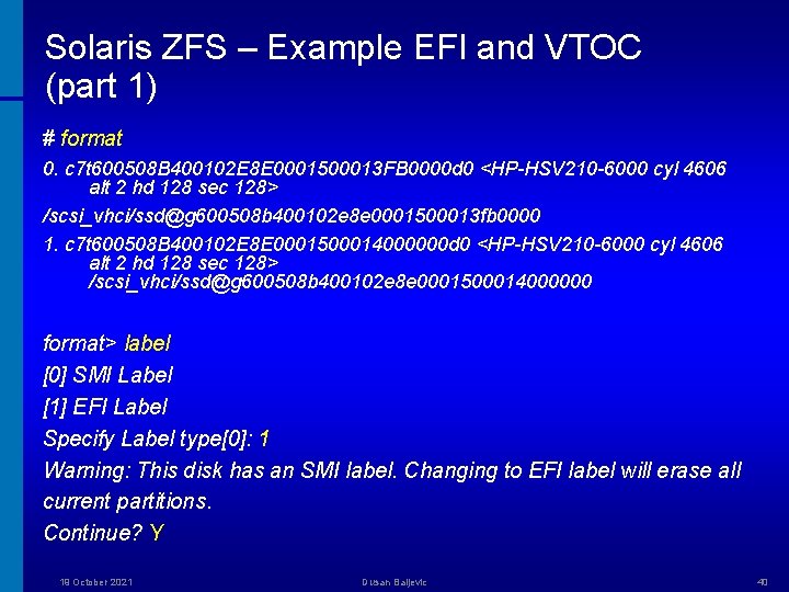 Solaris ZFS – Example EFI and VTOC (part 1) # format 0. c 7