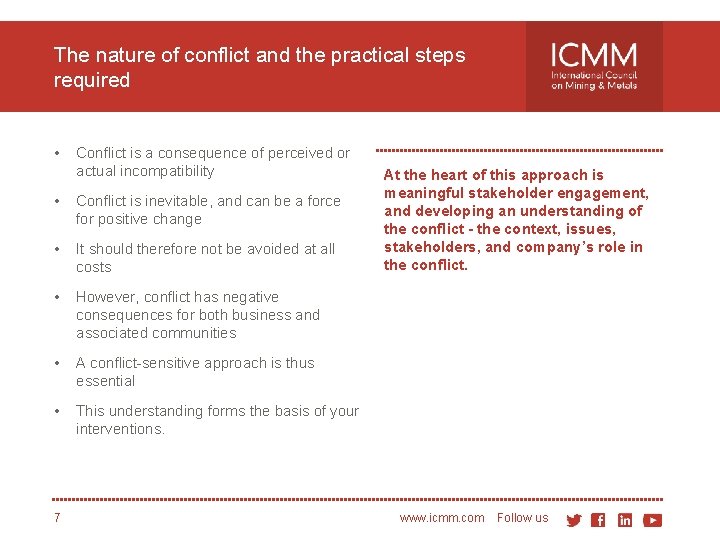 The nature of conflict and the practical steps required • Conflict is a consequence
