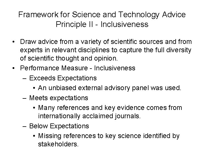 Framework for Science and Technology Advice Principle II - Inclusiveness • Draw advice from