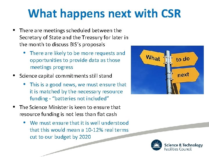 What happens next with CSR • There are meetings scheduled between the • •
