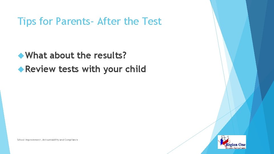 Tips for Parents- After the Test What about the results? Review tests with your