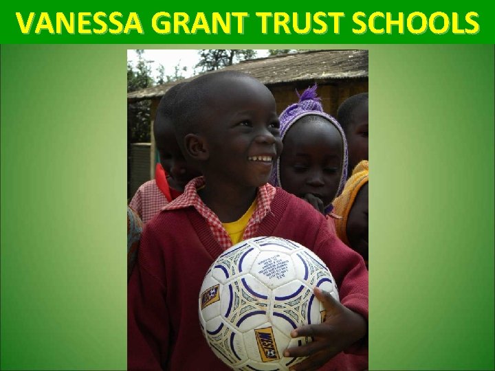 VANESSA GRANT TRUST SCHOOLS 