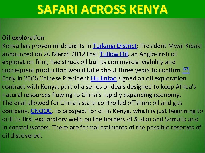 SAFARI ACROSS KENYA Oil exploration Kenya has proven oil deposits in Turkana District: President