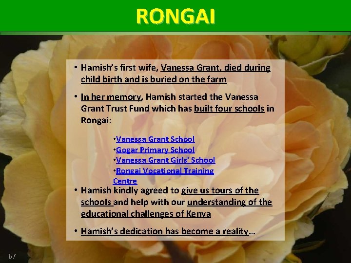 RONGAI • Hamish’s first wife, Vanessa Grant, died during child birth and is buried