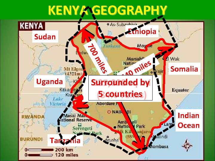 KENYA GEOGRAPHY Ethiopia Sudan les mi 700 Uganda les i m 0 64 Somalia