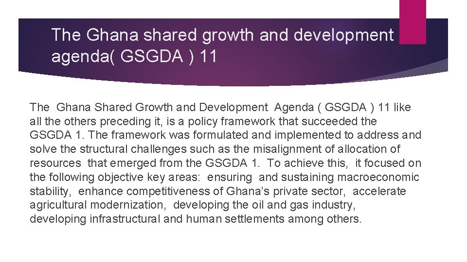 The Ghana shared growth and development agenda( GSGDA ) 11 The Ghana Shared Growth