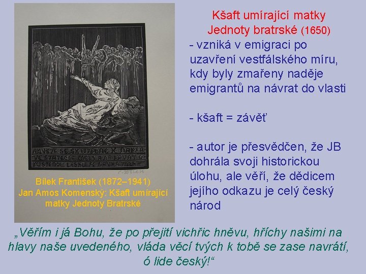 Kšaft umírající matky Jednoty bratrské (1650) - vzniká v emigraci po uzavření vestfálského míru,