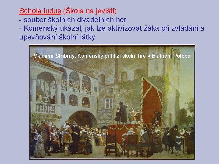 Schola ludus (Škola na jevišti) - soubor školních divadelních her - Komenský ukázal, jak