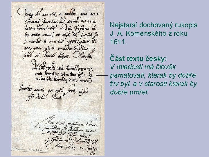 Nejstarší dochovaný rukopis J. A. Komenského z roku 1611. Část textu česky: V mladosti