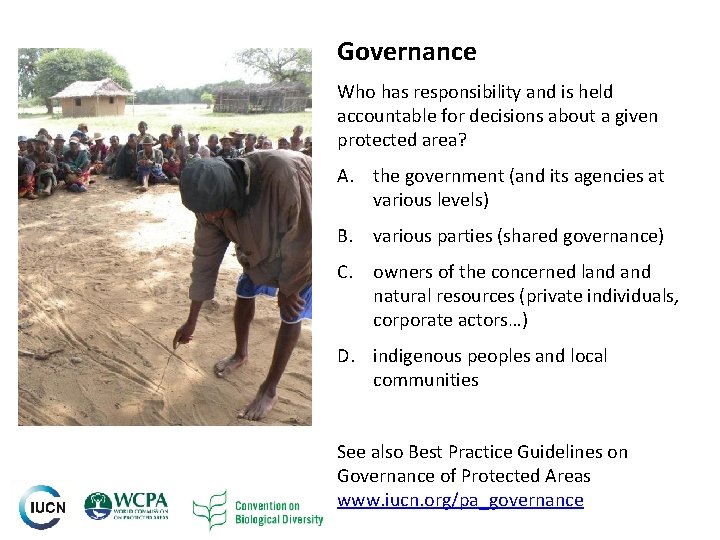 Governance Who has responsibility and is held accountable for decisions about a given protected Governance Who has responsibility and is held accountable for decisions about a given protected