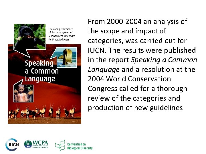 From 2000 -2004 an analysis of the scope and impact of categories, was carried From 2000 -2004 an analysis of the scope and impact of categories, was carried