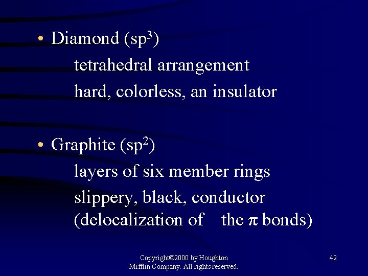  • Diamond (sp 3) tetrahedral arrangement hard, colorless, an insulator • Graphite (sp