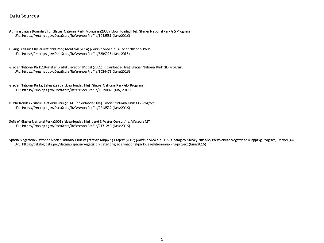 Data Sources Administrative Boundary for Glacier National Park, Montana (2003) [downloaded file]. Glacier National