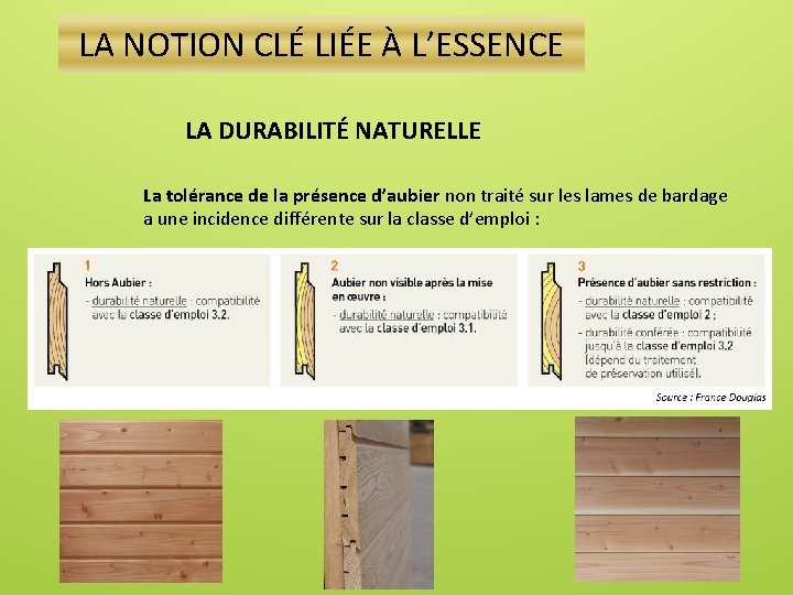 LA NOTION CLÉ LIÉE À L’ESSENCE LA DURABILITÉ NATURELLE La tolérance de la présence