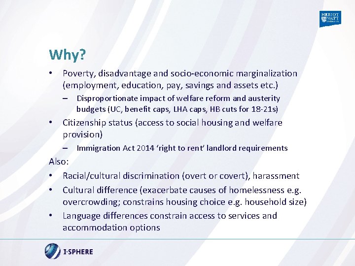 Why? • Poverty, disadvantage and socio-economic marginalization (employment, education, pay, savings and assets etc.