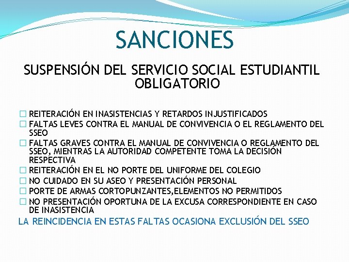 SANCIONES SUSPENSIÓN DEL SERVICIO SOCIAL ESTUDIANTIL OBLIGATORIO � REITERACIÓN EN INASISTENCIAS Y RETARDOS INJUSTIFICADOS