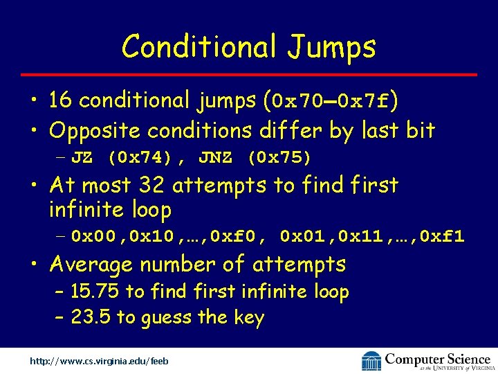 Conditional Jumps • 16 conditional jumps (0 x 70 0 x 7 f) •