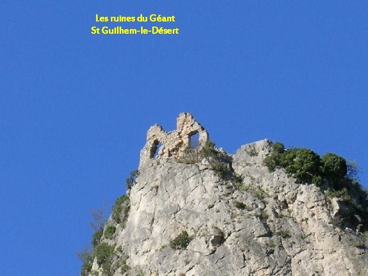 Les ruines du Géant St Guilhem-le-Désert 