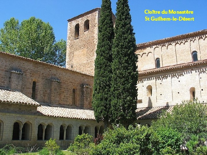 Cloître du Monastère St Guilhem-le-Désert 