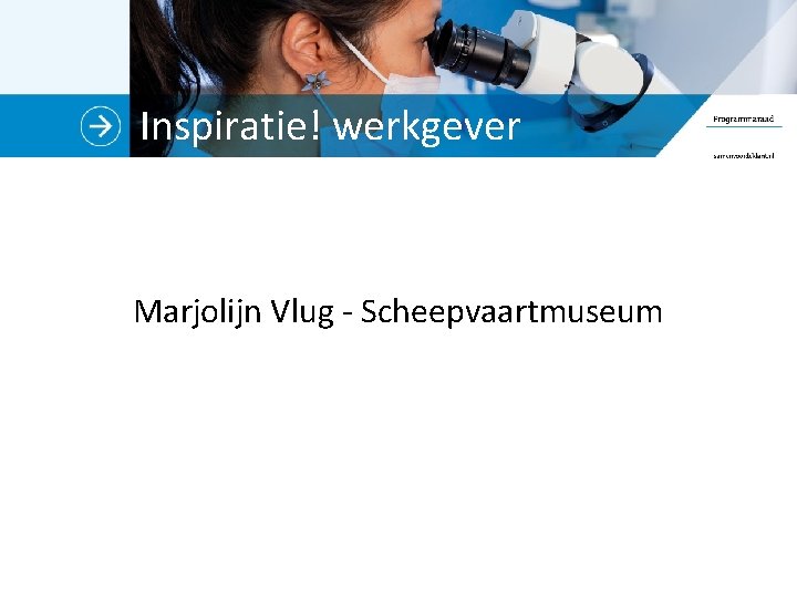 Inspiratie! werkgever Marjolijn Vlug - Scheepvaartmuseum 