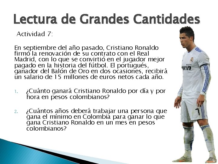 Lectura de Grandes Cantidades Actividad 7: En septiembre del año pasado, Cristiano Ronaldo firmó