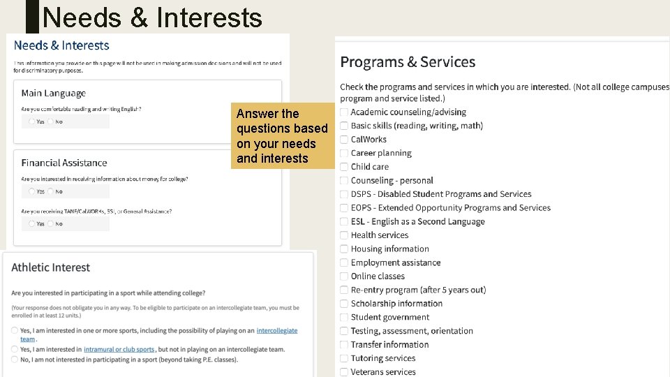 Needs & Interests Answer the questions based on your needs and interests 