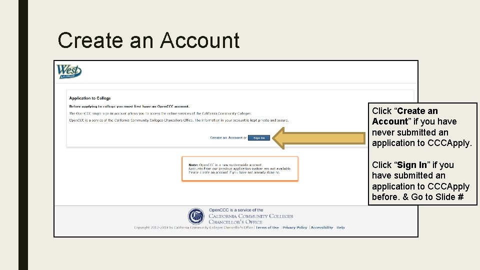 Create an Account Click “Create an Account” if you have never submitted an application